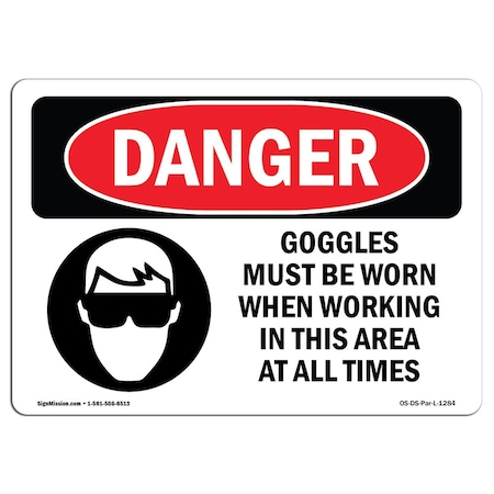 OSHA Danger, Goggles Worn When Working In This Area, 18in X 12in Decal
